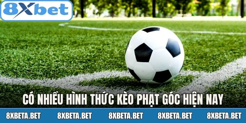 Có nhiều hình thức kèo phạt góc hiện nay
